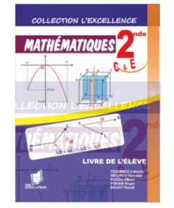 Mathématiques Classe de 2nde C & E - Collection L’EXCELLENCE