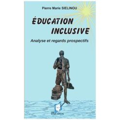 Education Inclusive, analyse et regards prospectifs