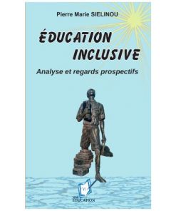 Education Inclusive, analyse et regards prospectifs