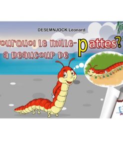 Pourquoi le mille pattes a beaucoup de pattes ?