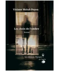 Les choix de l'ombre