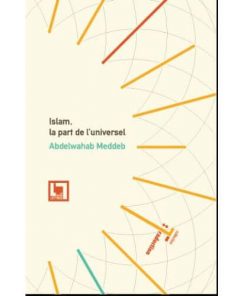 Islam, la part de l’universel – كونية الإسلام