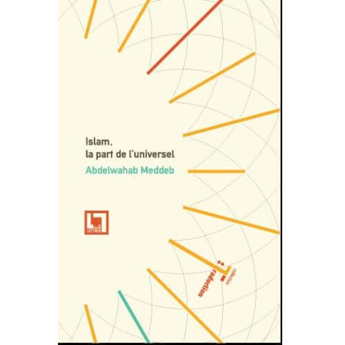 Islam, la part de l’universel – كونية الإسلام