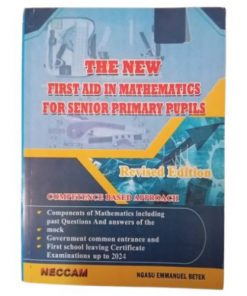 Livre Scolaire THE NEW FIRST AID IN MATHEMATICS FOR SENIOR PRIMARY PUPILS