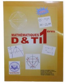 Livre Scolaire De Mathématiques en 1ère D et TI