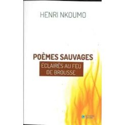 Livre Scolaire De Littérature Poèmes sauvages éclairés au feu de brousse 2nde