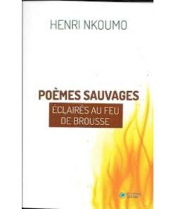 Livre Scolaire De Littérature Poèmes sauvages éclairés au feu de brousse 2nde