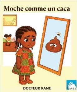 Moche comme un caca (PRE-COMMANDE disponible à partir d'Oct 2025)
