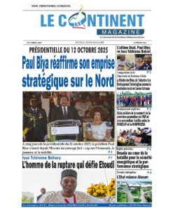 Le continent Magazine N°003 : Paul biya réaffirme son emprise strategique sur le Nord