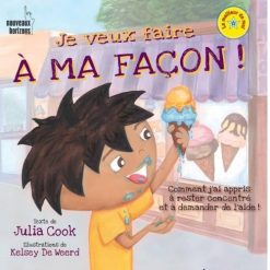 Je veux faire à ma façon !