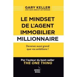Le Mindset de l'Agent immobilier Millionnaire. Devenez aussi grand que vos ambitions !