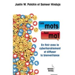 Les mots font mal. En finir avec le cyberharcèlement et diffuser la bienveillance