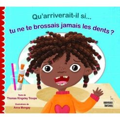 Qu'arriverait-il si...tu ne te brossais jamais les dents?