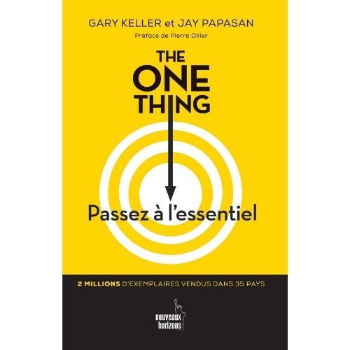 The One Thing. Passez à l'essentiel