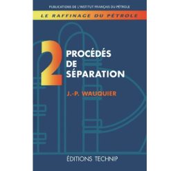 Raffinage du Pétrole Procédés de Séparations