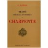 Traité Théorique et Pratique de Charpente