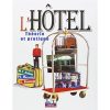 L'Hôtel : Théories et Pratiques, Edition 2002