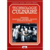 Technologie Culinaire: Personnel, Equipements, Matériel, Produits, Hygiène et Sécurité, Publication 2004