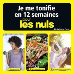 Je me Tonifie en 12 Semaines pour les Nuls
