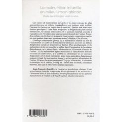 Alternative view of LA MALNUTRITION INFANTILE EN MILIEU URBAIN AFRICAIN: Etude des étiologies relationnelles