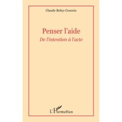 PENSER L'AIDE : De l'intention à l'acte