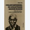 L’islam rationnel de Souleymane Bachir Diagne