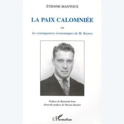 LA PAIX CALOMNIÉE ou les conséquences économiques de M. Keynes
