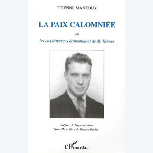 LA PAIX CALOMNIÉE ou les conséquences économiques de M. Keynes