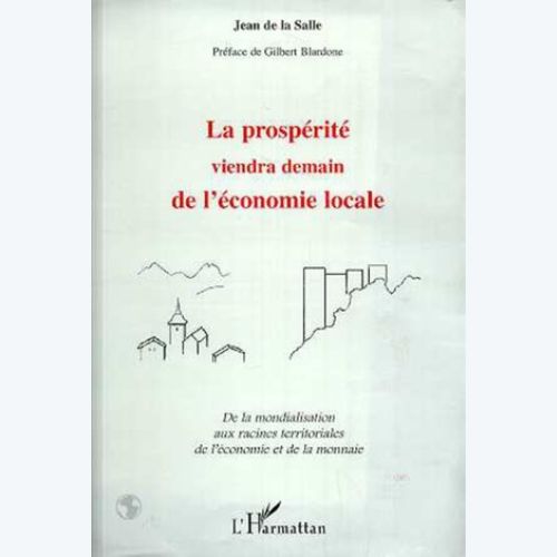 La Prospérité viendra demain de l'économie locale
