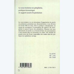Alternative view of La Sous-traitance en Périphérie, pratique Économique et Rapport Social d'Exploitation