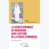 LA VISION ÉCONOMIQUE DU MOURIDISME DANS L'HISTOIRE DE LA PENSÉE ÉCONOMIQUE