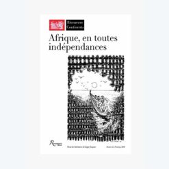 Afrique, en toutes indépendances