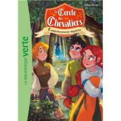 Le Cercle des Chevaliers 03 - L'empoisonneur mystère