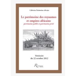 Le patrimoine des royaumes et empires africains