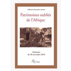 Patrimoines oubliés de l’Afrique