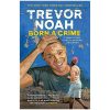 BORN A CRIME : Storie from a South African Childhood